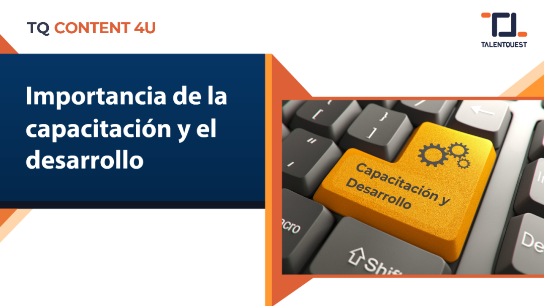 Importancia de la capacitación y el desarrollo
