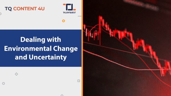 Dealing with Environmental Change and Uncertainty
