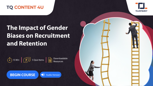 The Impact of Gender Biases on Recruitment and Retention