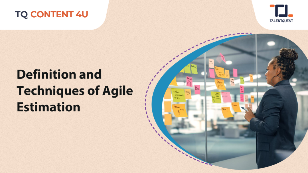 Definition and Techniques of Agile Estimation