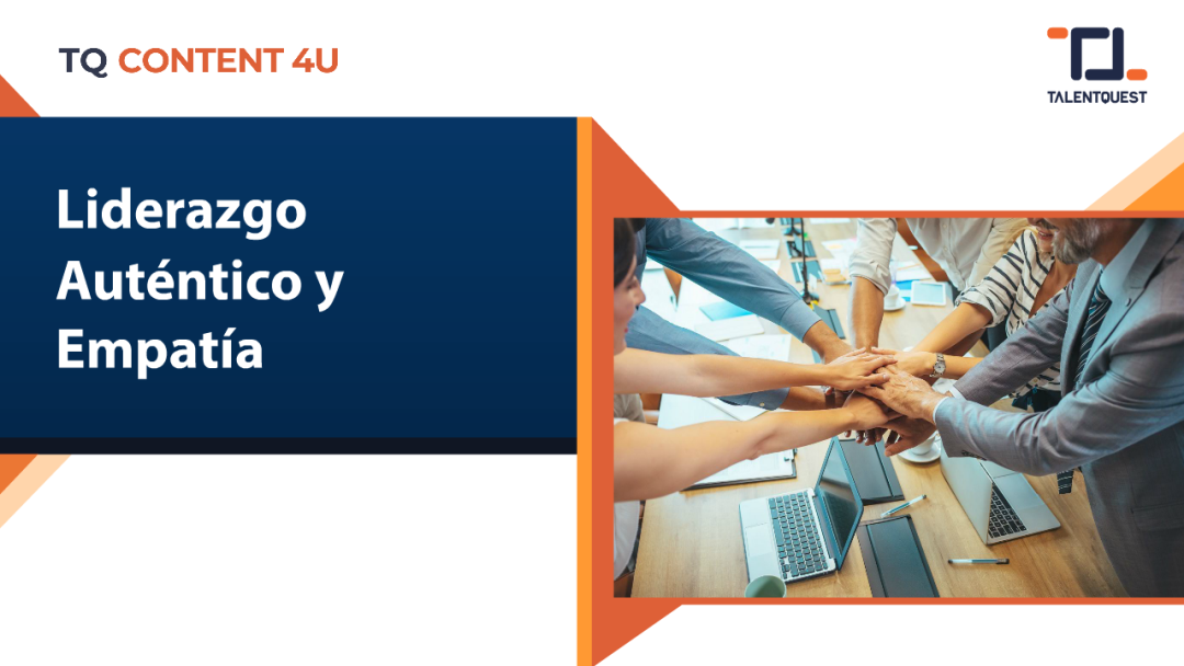 Liderazgo Auténtico y Empatía