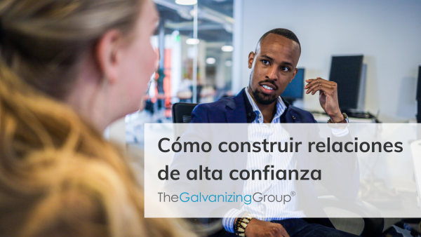 Cómo construir relaciones de alta confianza