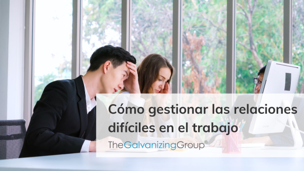 Cómo gestionar las relaciones difíciles en el trabajo