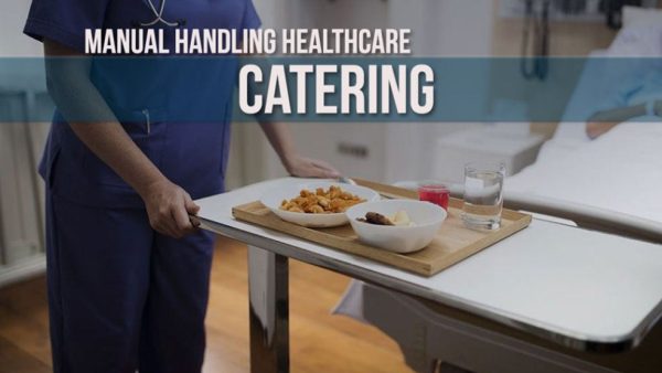 Manual Handling Healthcare: Catering