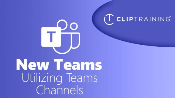 Utilizing Teams Channels