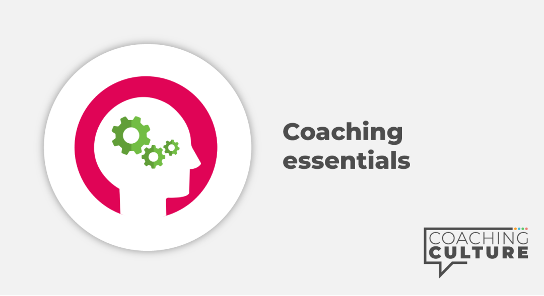 Coaching for Non-Coaches: Coaching Essentials