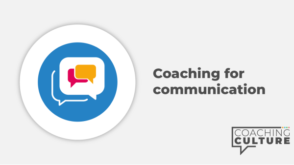 Coaching for Skills: Coaching for Communication
