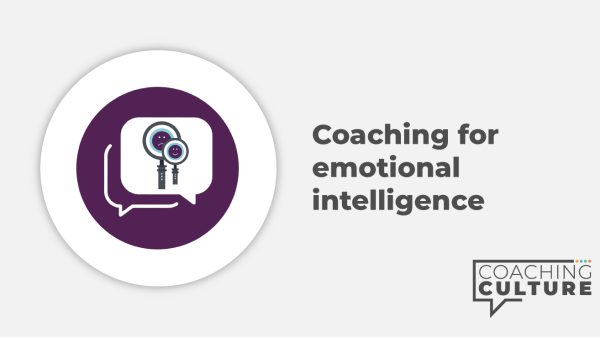Coaching for Mindset: Coaching for Emotional Intelligence