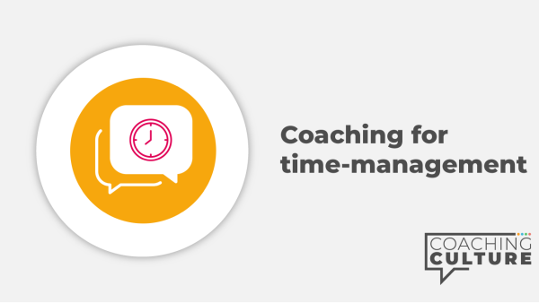 Coaching for Skills: Coaching for Time-Management