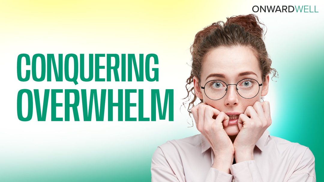 Conquering Overwhlem