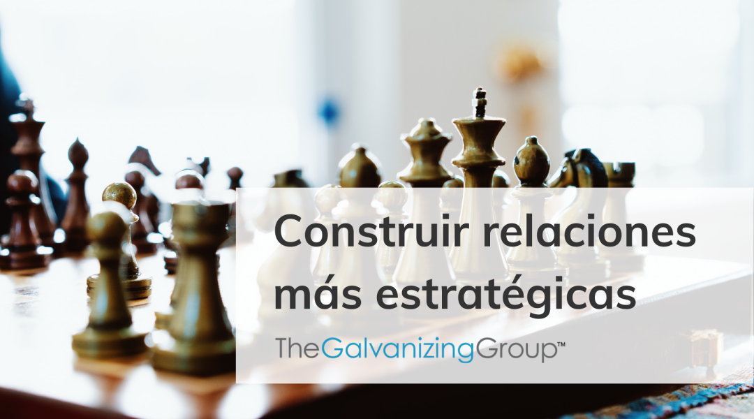 Construir relaciones más estratégicas