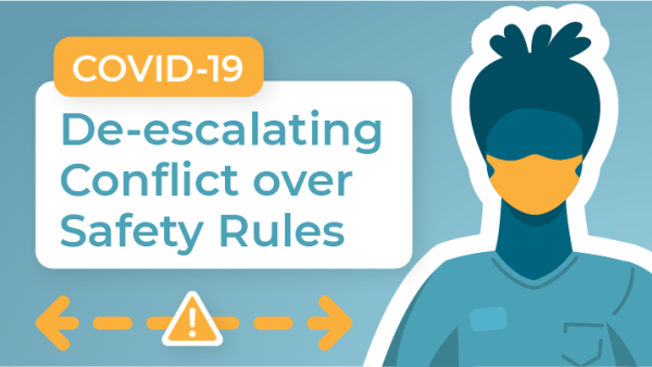 COVID-19 Customer Service: De-escalating Conflict over Safety Rules (Masks, Social Distancing, One-Way Systems)