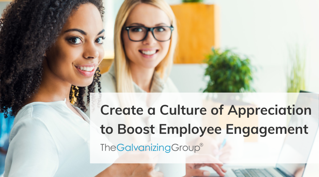 Create a Culture of Appreciation to Boost Employee Engagement