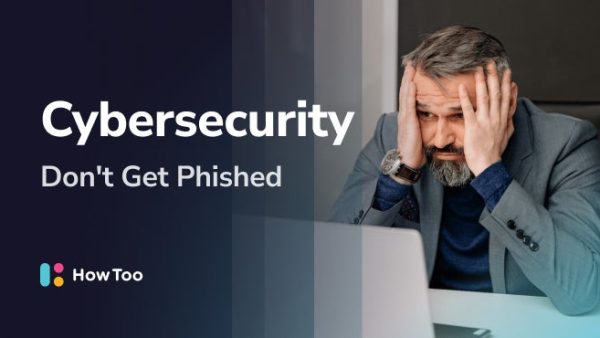 Cybersecurity: Don't Get Phished (Global)
