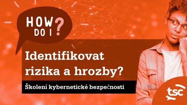 Povƒõdomí o kybernetické bezpeƒçnosti: Jak mohu identifikovat rizika a hrozby?