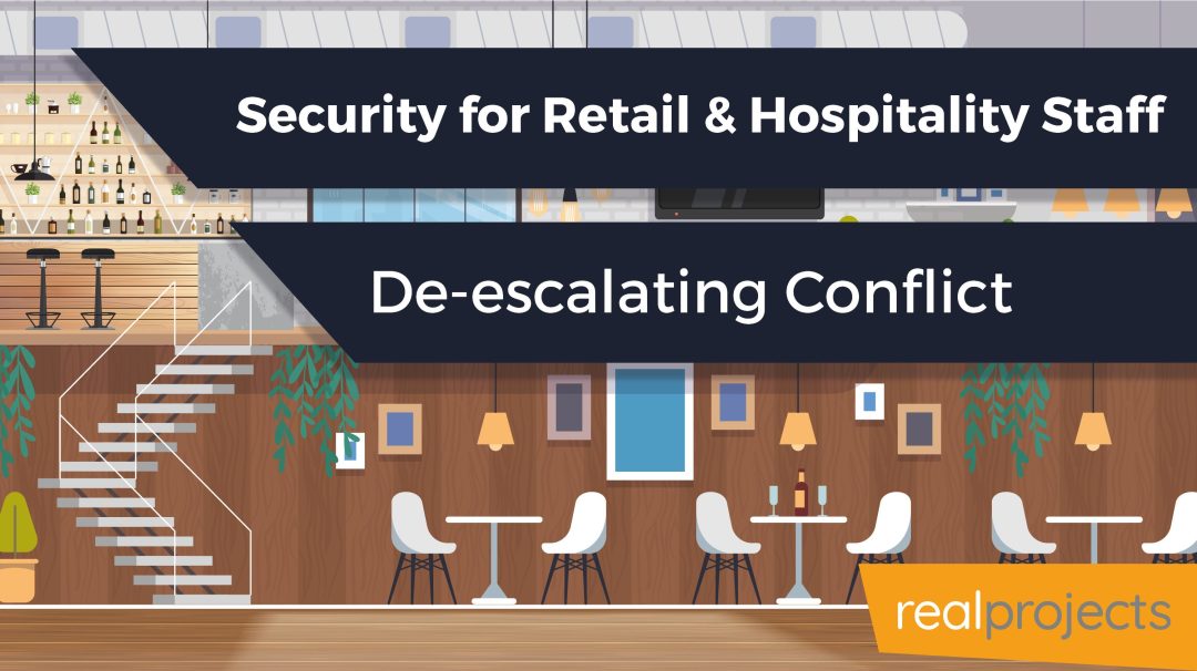 Security for Retail and Hospitality Staff: De-escalating Conflict