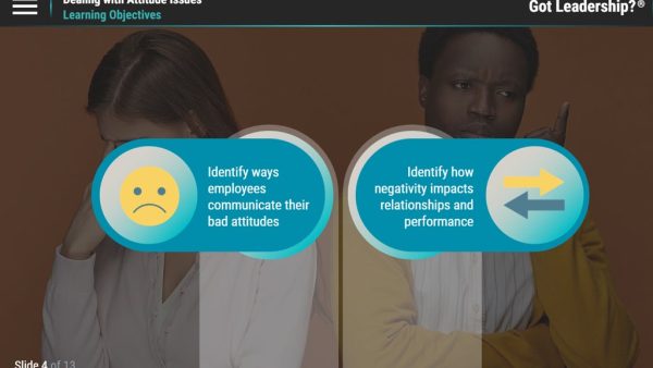 Got Leadership?‚Ñ¢: Dealing with Attitude Issues