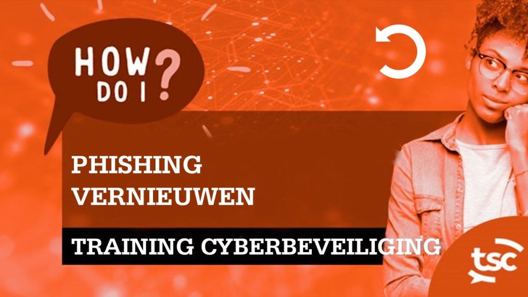 Cybersecuritybewustzijn: Phishing Refresh