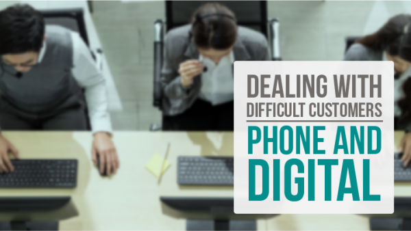 Dealing with Difficult Customers: De-escalating Conflict in Phone and Digital Conversations