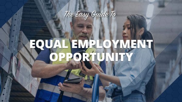 The Easy Guide to Equal Employment Opportunity