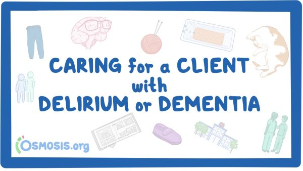 Caring For Clients With Delirium Or Dementia