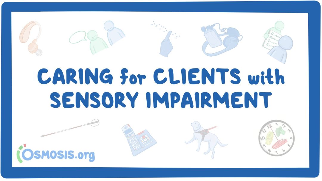 Caring For Clients With Sensory Impairment