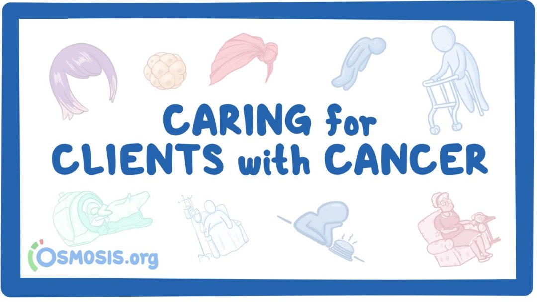 Caring For Clients With Cancer