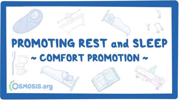 Comfort Promotion: Promoting Rest And Sleep