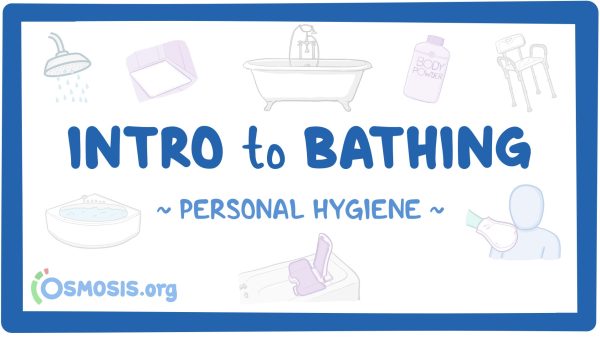 Personal Hygiene: Introduction To Bathing