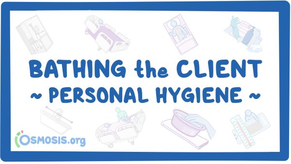 Personal Hygiene: Bathing The Client/Resident