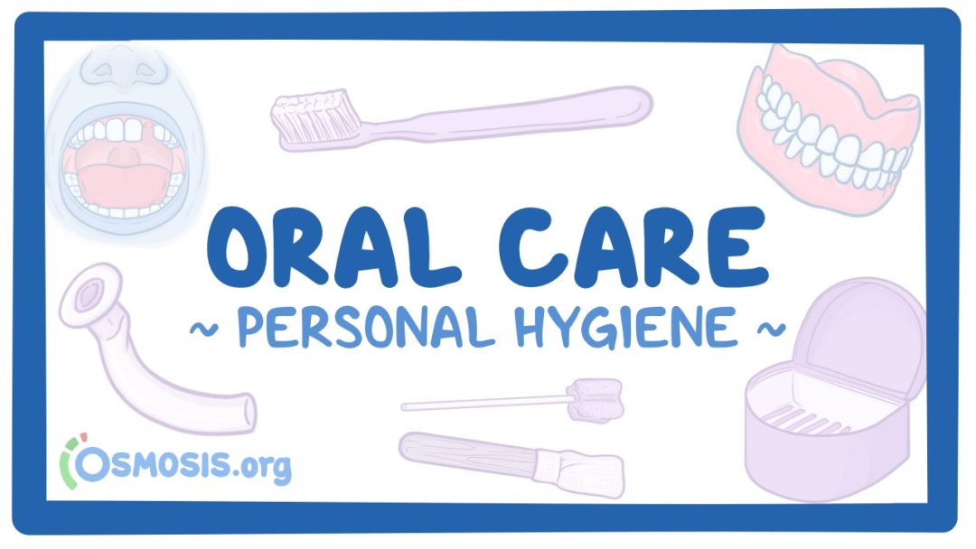 Personal Hygiene: Oral Care