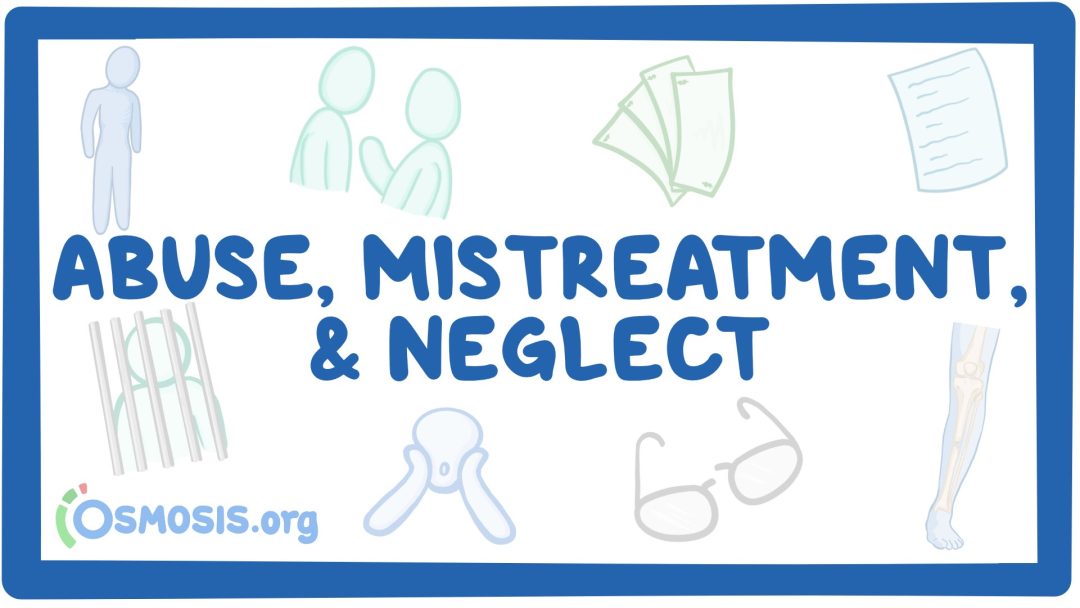 Abuse, Mistreatment And Neglect