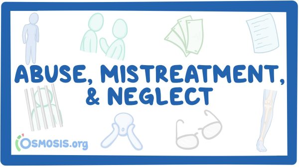 Abuse, Mistreatment And Neglect