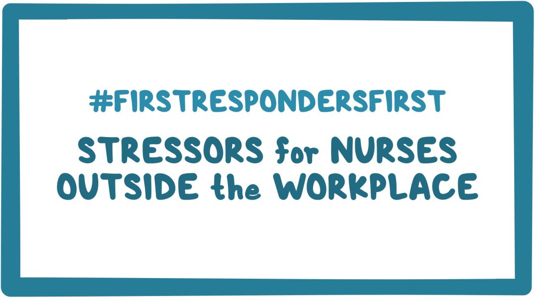Stressors For Nurses Outside The Workplace