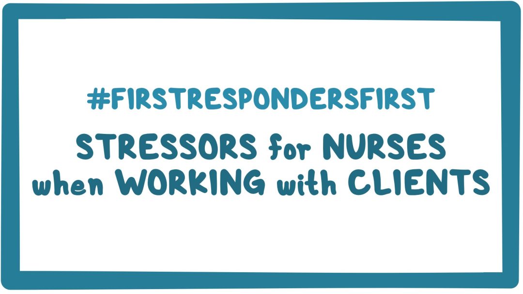 Stressors For Nurses When Working With Clients