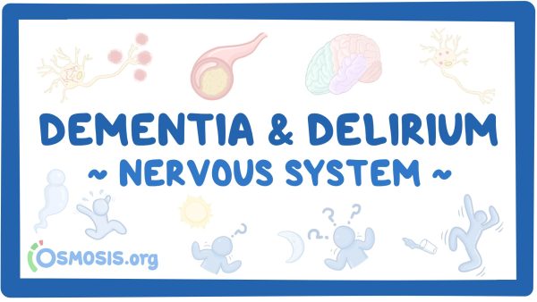 Nervous System: Dementia And Delirium