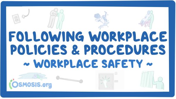 Workplace Safety: Following Workplace Policies And Procedures