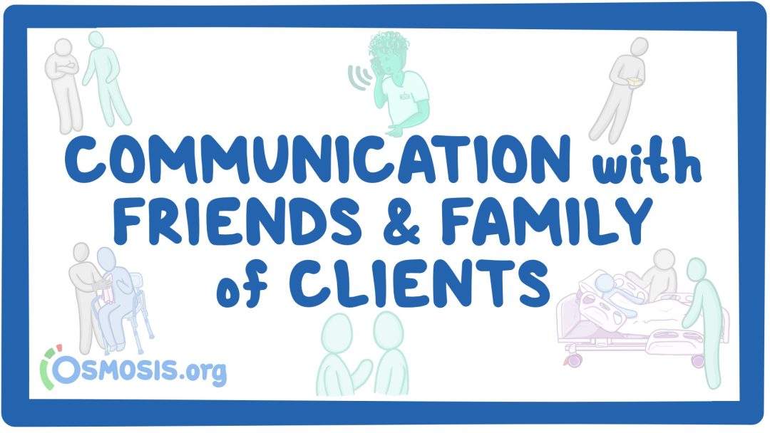Communication With Friends And Family Of Clients And Residents