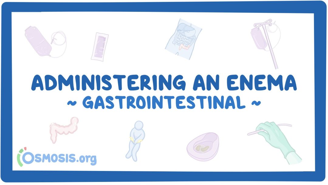 Gastrointestinal: Administering An Enema
