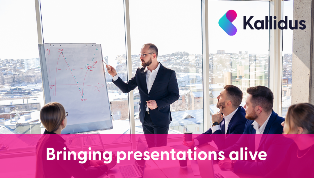 Bringing Presentations Alive