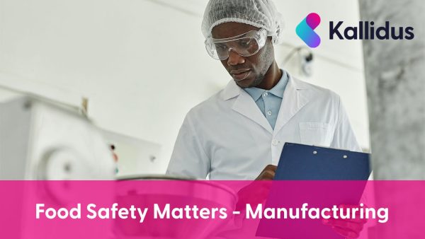 Food Safety Matters: Manufacturing