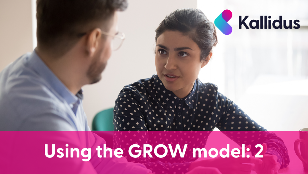 Using the Grow Model to Coach: Part 02 (UK)