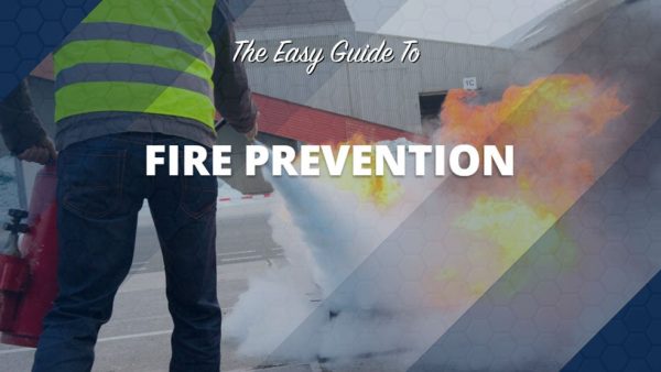 The Easy Guide to Fire Prevention