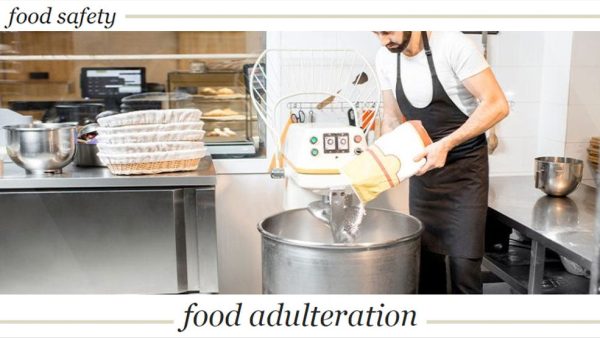 Food Safety: Food Adulteration