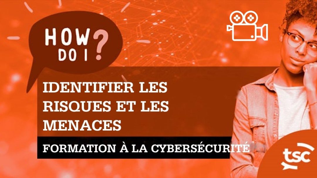 Sensibilisation √† la cybersécurité : comment identifier les risques et les menaces ? avec vidéo de phishing