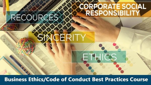 Business Ethics/Code of Conduct Best Practices Course