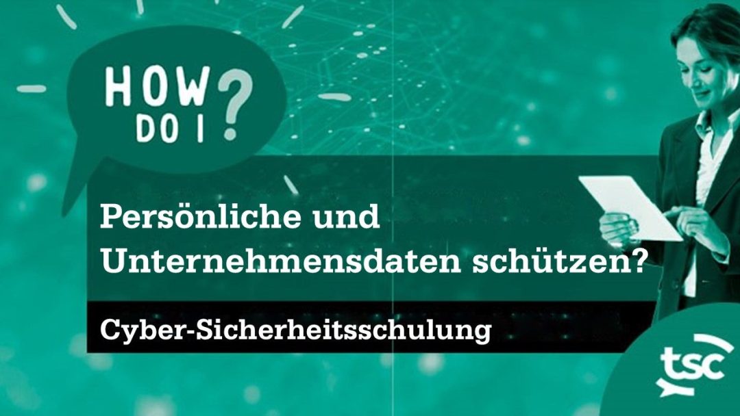 Bewusstsein f√ºr Cybersicherheit: Wie sch√ºtze ich pers√∂nliche und Unternehmensdaten? (Datenschutz)