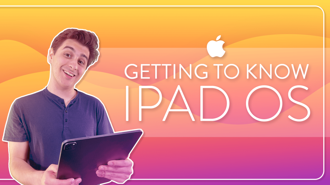 Getting to Know iPad OS