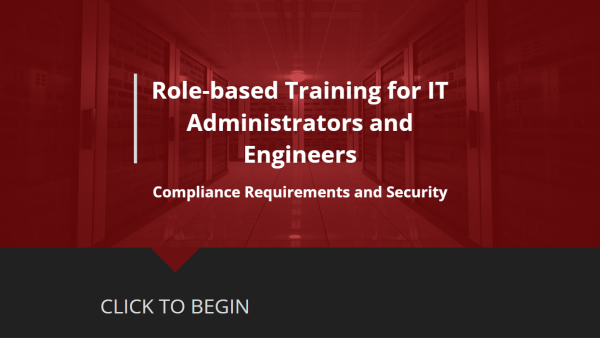 Role-Based Training: IT Administrators and Engineers