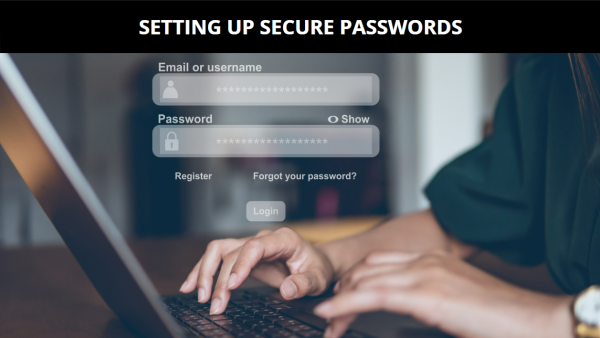 Best Practices: Setting up Secure Passwords